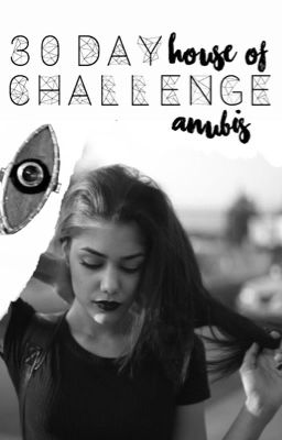 House of Anubis - 30 Day Challenge