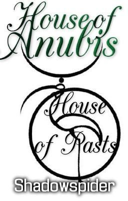 House of Anubis: House of Pasts