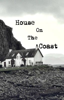 House On The Coast (#JustWriteBits-The End)