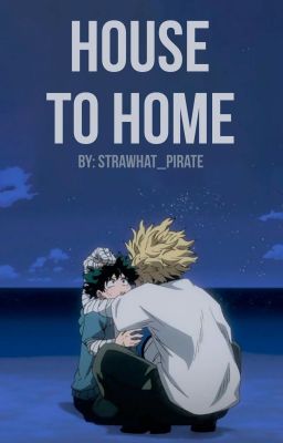 House to Home (BNHA one shot)