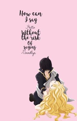 How can I say hello without the risk of saying goodbye | A Zervis fanfic