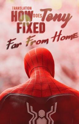 How does Tony fix Far from Home