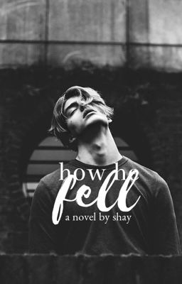 How He Fell