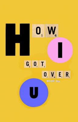 How I Got Over You