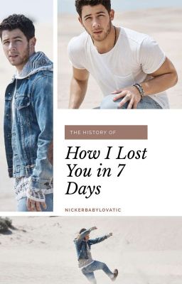 How I Lost You in 7 Days (SHAWNICK)