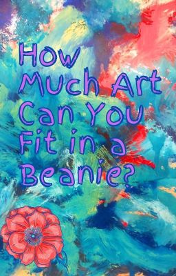 How Much Art Can You Fit in a Beanie?