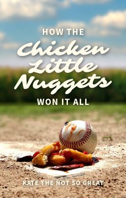 How The Chicken Little Nuggets Won It All