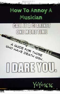 How To Annoy A Musician