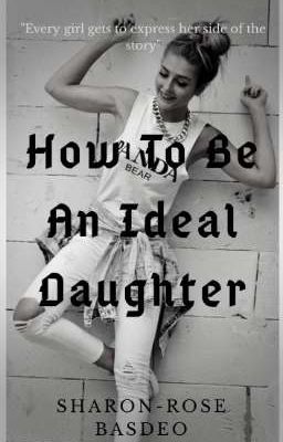 How To Be An Ideal Daughter