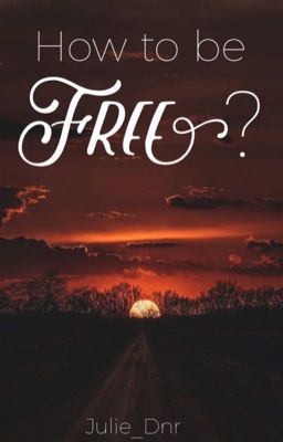 How to be free ?