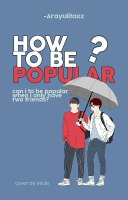 How to be Popular?