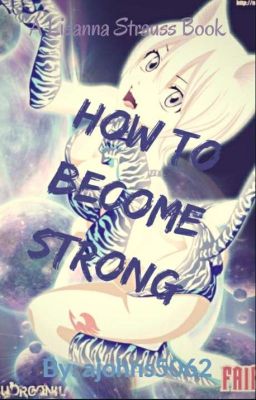 🌸How To Become Strong~A Lisanna Strauss Book🌸