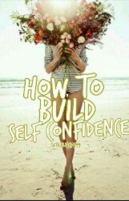 How To Build Self Confidence