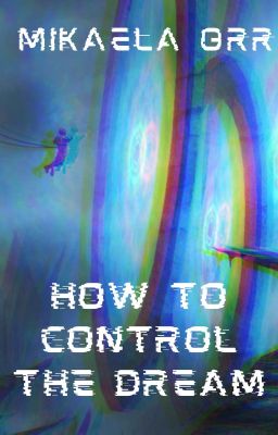 How to Control the Dream