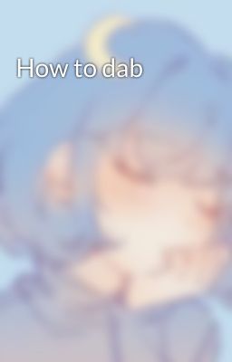 How to dab