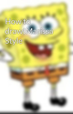 How to draw!Marissa Style