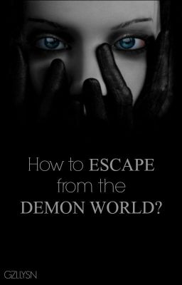 How to Escape from the Demon World?