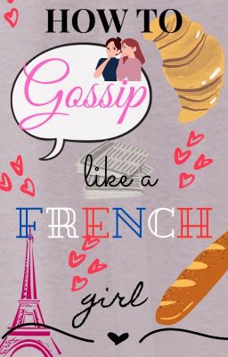 How to gossip like a french girl