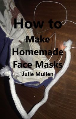 How To Make Homemade Face Masks