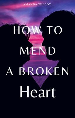 How to Mend a Broken Heart