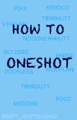 How to Oneshot