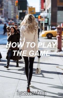 How To Play The Game.