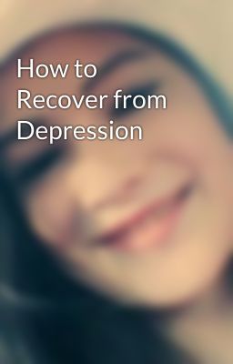 How to Recover from Depression