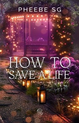 HOW TO SAVE A LIFE