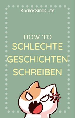 HOW TO: Schlechte Geschichten Schreiben