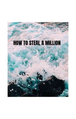 How to steal a million