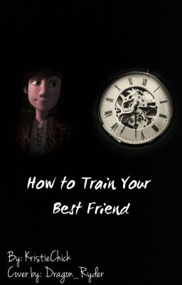 How to Train Your Best Friend (Hiccup x Reader)