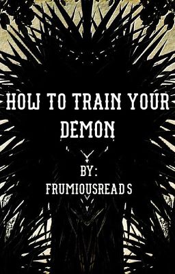 How to Train Your Demon