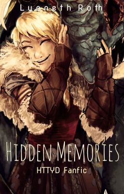 How To Train Your Dragon: Hidden Memories (Fanfic)