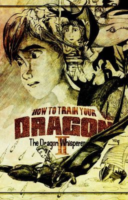 How to Train Your Dragon II: The Dragon Whisperer