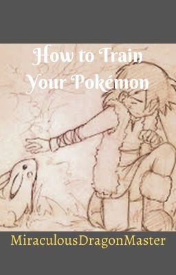 How to Train Your Pokémon