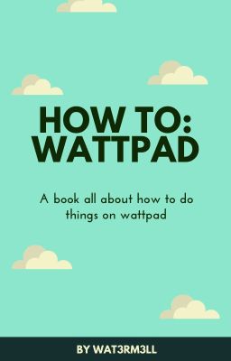 How To: Wattpad