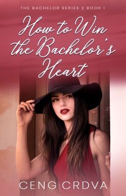 How To Win The Bachelor's Heart (Book 1 - TBS 2)