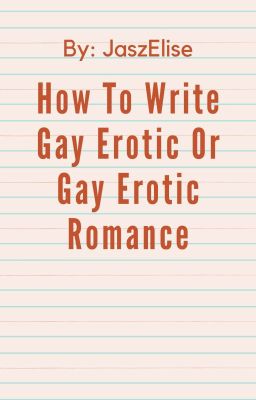 How To Write A Gay Erotic Or Gay Erotic Romance