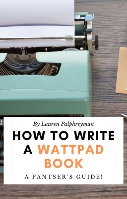 HOW TO WRITE A WATTPAD BOOK