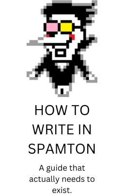 How To Write In Spamton