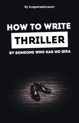 How To Write Thrillers