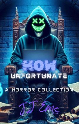 How Unfortunate (A Horror Collection) S1