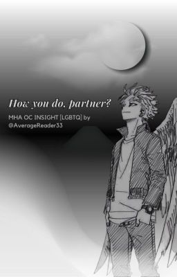 How you do, partner? MHA OC INSIGHT [LGBTQ]