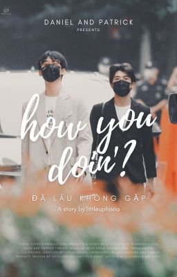 how you doin'? / đã lâu không gặp | Kepat / Song Vũ Điện Đài