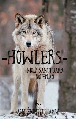 Howlers- WOLF SANCTUARY ROLEPLAY