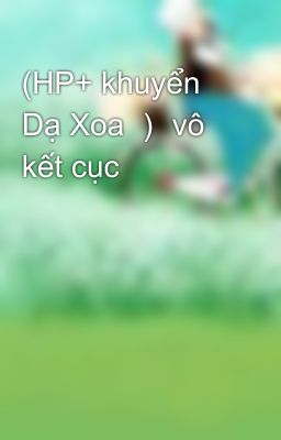 (HP+ khuyển Dạ Xoa ） vô kết cục