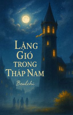 『HP 』Lặng Gió Trong Tháp Nam