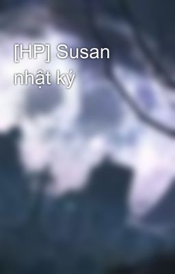 [HP] Susan nhật ký