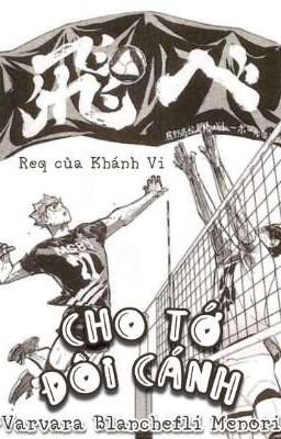 [HQ!! Oneshot - KageHina] Cho Tớ Đôi Cánh