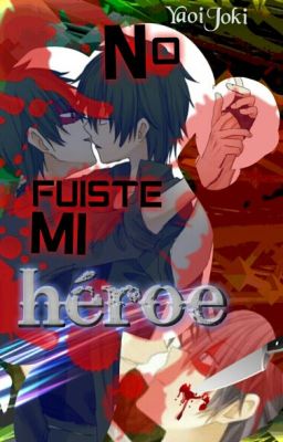 HTF - No fuiste mi héroe (Yaoi)